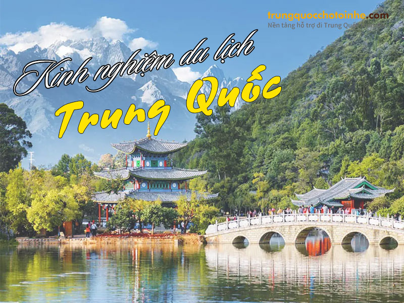 Kinh nghiệm du lịch Trung Quốc