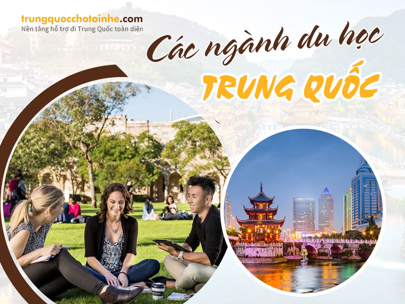 Các ngành du học Trung Quốc